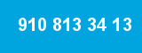 910 813 34 13
